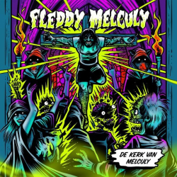 : Fleddy Melculy - De Kerk Van Melculy (2018)