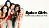 : Spice Girls Girl Power erobert die Welt German Doku 720p WebriP H264-UtopiA