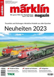 : Märklin Magazin Die ganze Welt der Modellbahnen No 03 2023
