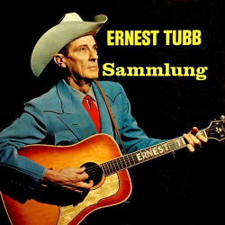 : Ernest Tubb - Sammlung (32 Alben) (1955-2022)