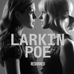 : Larkin Poe - Reskinned (2016)