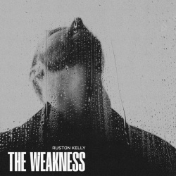 : Ruston Kelly - The Weakness (2023)
