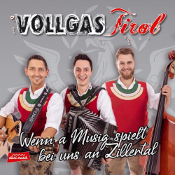 : Vollgas Tirol - Wenn a Musig spielt bei uns an Zillertal (2023)