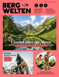 :  Bergwelten Das Magazin für Alpine Lebensreude No 04,05 2023