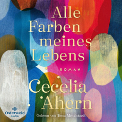: Cecelia Ahern - Alle Farben meines Lebens