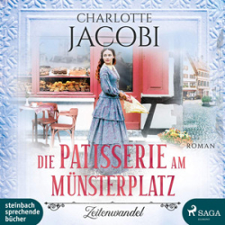 : Charlotte Jacobi - Die Patisserie am Münsterplatz 1 - Zeitenwandel