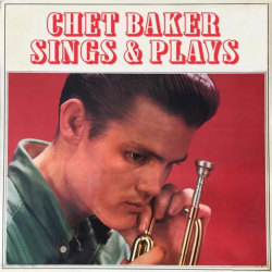: Chet Baker - Chet Baker Sings & Plays (1992)