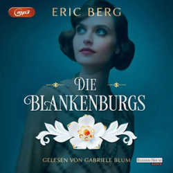 : Eric Berg - Die Blankenburgs - Die Porzellan-Dynastie 1