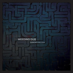 : Weeding Dub - Where We Come From (2022)
