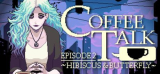 : Coffee Talk Episode 2 Hibiscus and Butterfly-Fckdrm