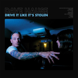 : Dave Hause - Drive It Like It's Stolen (2023)