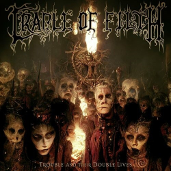 : Cradle of Filth - Trouble and Their Double Lives (2023)