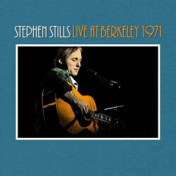 : Stephen Stills - Live at Berkeley 1971 (2023)