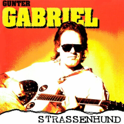 : Gunter Gabriel - Straßenhund (1995/2023)