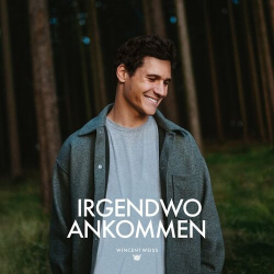 : Wincent Weiss - Irgendwo Ankommen (2023)