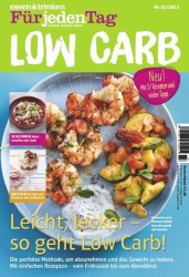 :  Essen und Trinken für jeden Tag (Low Carb) Magazin No 03 2023