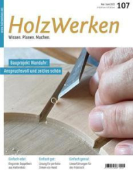 :  HolzWerken Magazin Mai-Juni No 107 2023