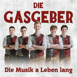 : Die Gasgeber - Die Musik a Leben lang (2023)