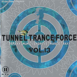 : Tunnel Trance Force Vol.13 (2000)