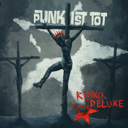 : Risiko.Deluxe - Punk ist tot (2023) mp3 / Flac