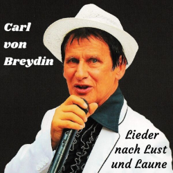 : Carl von Breydin - Lieder nach Lust und Laune (2023)