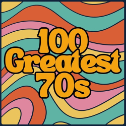: 100 Greatest 70s (2023)