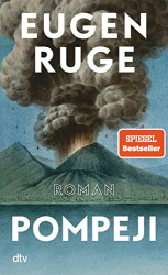 : Eugen Ruge - Pompeji oder Die fünf Reden des Jowna