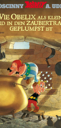 : Asterix - Wie Obelix als kleines Kind in den Zaubertrank geplumpst ist