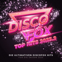 : Discofox Top Hits 2023.2 (2023) Flac