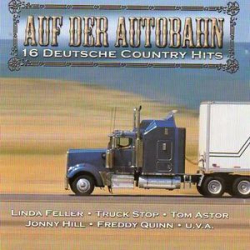 : Auf Der Autobahn (16 Deutsche Country Hits) (2003)