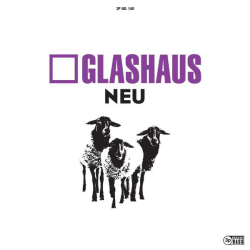 : GLASHAUS - Neu (Deluxe Edition) (2009)