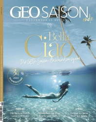 : Geo Saison Das Reisemagazin No 06 Juni 2023
