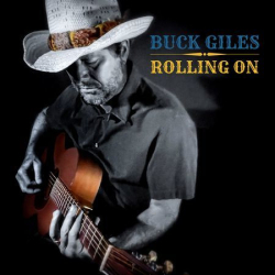 : Buck Giles - Rolling On (2022)