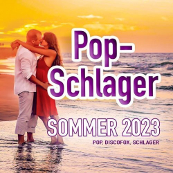 : Pop-Schlager Sommer 2023 (Pop, Discofox, Schlager) (2023) Flac