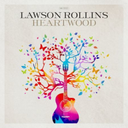 : Lawson Rollins - Heartwood (2023) Mp3 / Flac / Hi-Res