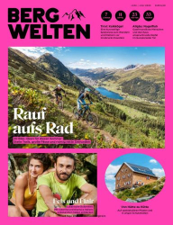 : Bergwelten Magazin für alpine Lebensfreude No 03 Juni-Juli 2023
