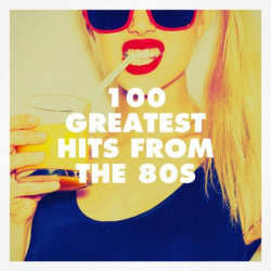 : 100 Greatest Hits From The 80S (2022)