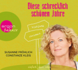 : Susanne Fröhlich & Constanze Kleis - Diese schrecklich schönen Jahre