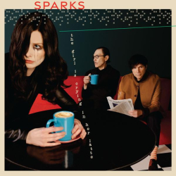 : Sparks - The Girl Is Crying In Her Latte (2023)