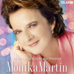 : Monika Martin - Diese Liebe schickt der Himmel (2023)
