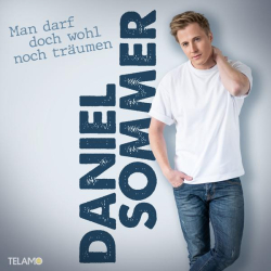 : Daniel Sommer - Man darf doch wohl noch träumen (2023)