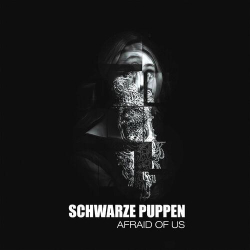 : Schwarze Puppen - Afraid Of Us (2023)