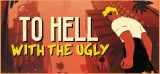 : To Hell With The Ugly-Tenoke