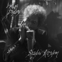 : Bob Dylan - Shadow Kingdom (2023)