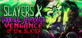 : Slayers X Terminal Aftermath Vengance of the Slayer-Razor1911
