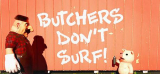 : Butchers Dont Surf-Tenoke