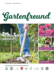 : Gartenfreund Magazin No 06 Juni 2023
