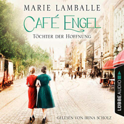: Marie Lamballe - Café Engel 3 - Töchter der Hoffnung