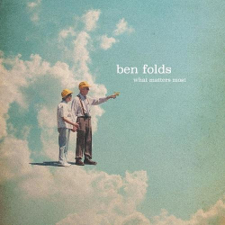 : Ben Folds - What Matters Most (Deluxe) (2023)