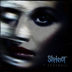: Slipknot - Adderall (EP) (2023)